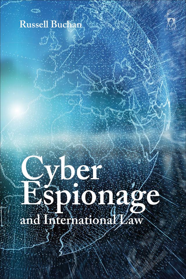 Cyber Espionage and International Law by Russell Buchan