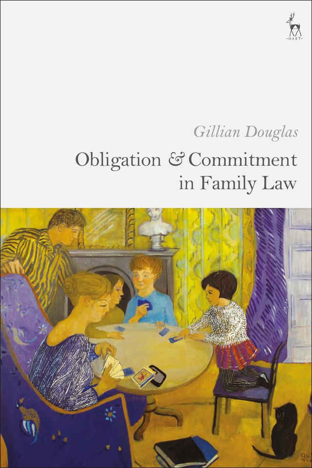 Obligation and Commitment in Family Law by Gillian Douglas