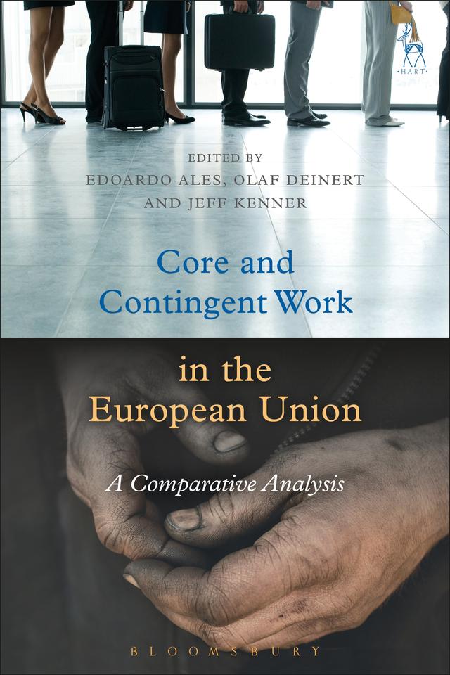 Core and Contingent Work in the European Union by Edoardo Ales, Jeff Kenner, Olaf Deinert