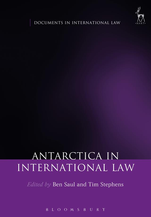 Antarctica in International Law by Ben Saul, Tim Stephens