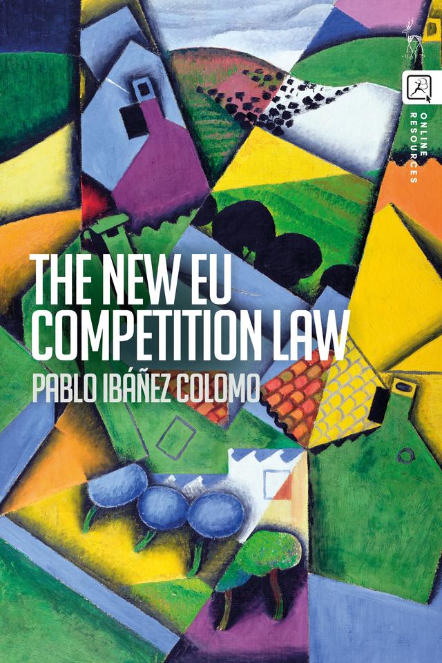 The New EU Competition Law by Pablo Ibáñez Colomo