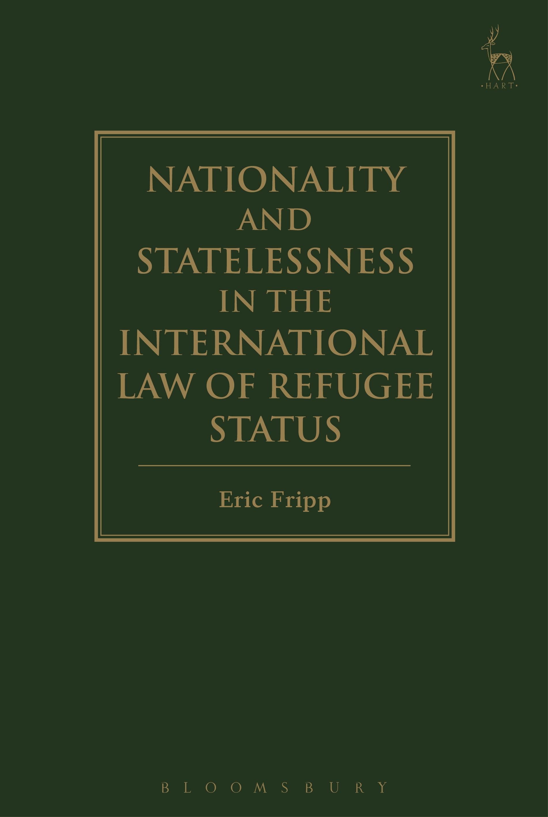 Nationality and Statelessness in the International Law of Refugee Status