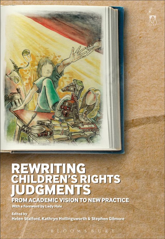 Rewriting Children’s Rights Judgments by Helen Stalford, Kathryn Hollingsworth, Stephen Gilmore
