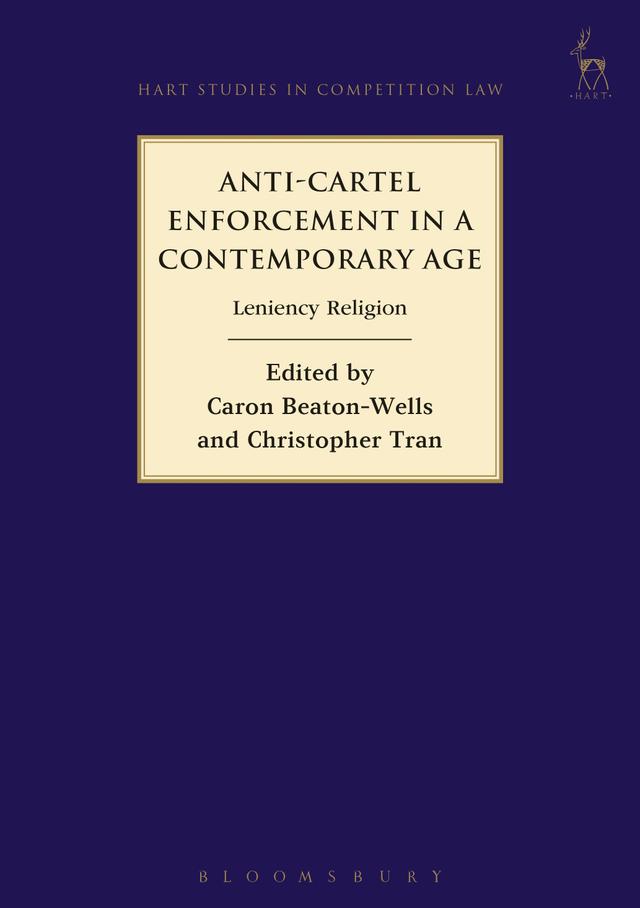 Anti-Cartel Enforcement in a Contemporary Age by Caron Beaton-Wells, Christopher Tran