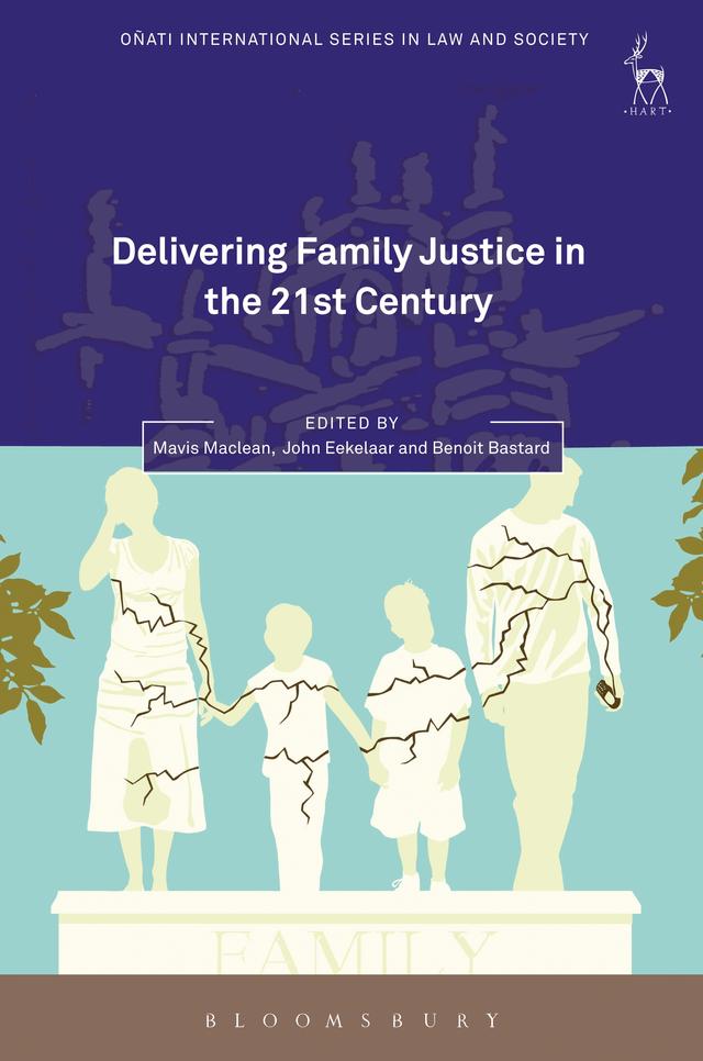 Delivering Family Justice in the 21st Century by Benoit Bastard, John Eekelaar, Mavis Maclean