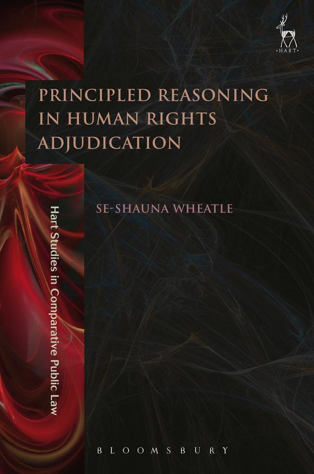 Principled Reasoning in Human Rights Adjudication by Se-shauna Wheatle