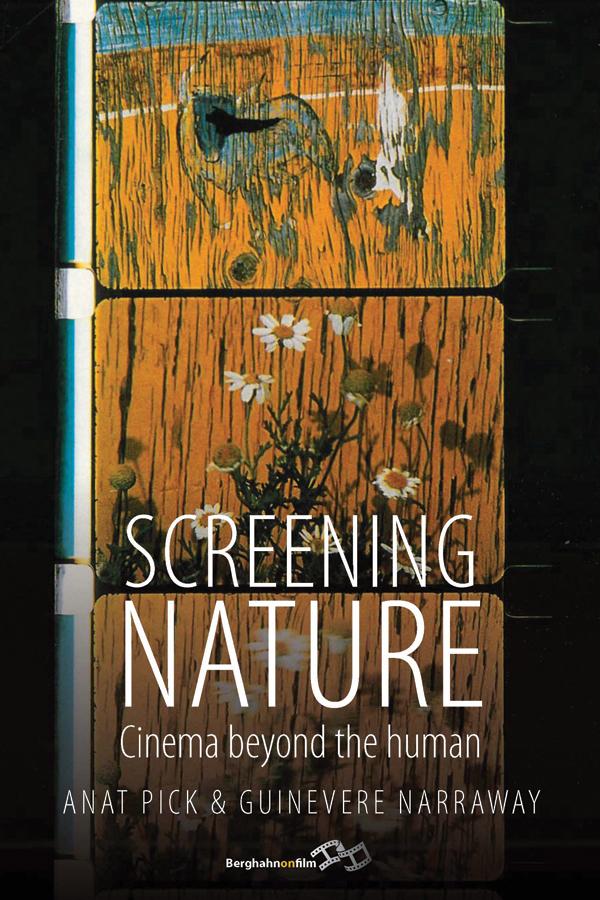 Screening Nature by Anat Pick, Guinevere Narraway