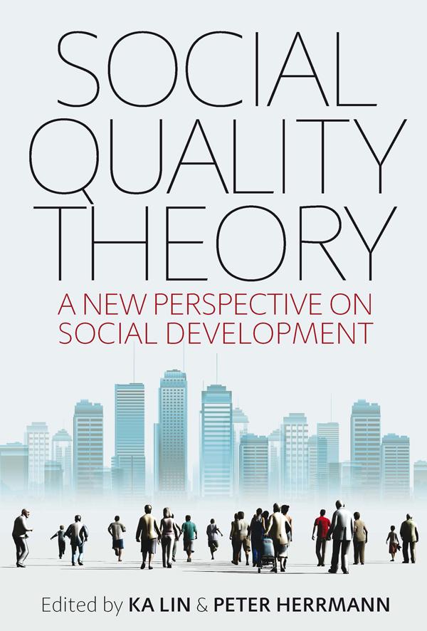 Social Quality Theory by Ka Lin, Peter Herrmann