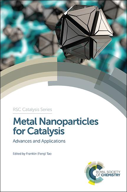 Metal Nanoparticles for Catalysis by Franklin (Feng) Tao