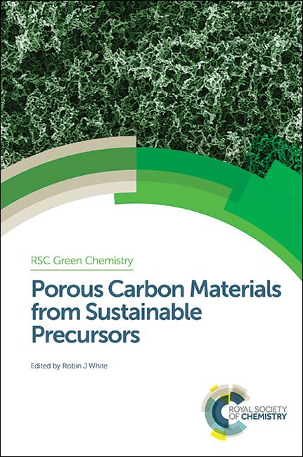Porous Carbon Materials from Sustainable Precursors by Robin J White