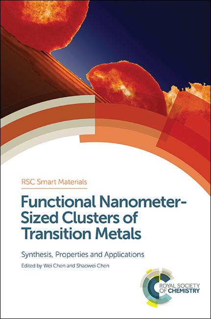 Functional Nanometer-Sized Clusters of Transition Metals by Shaowei Chen, Wei Chen