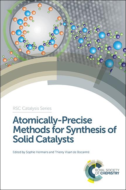 Atomically-Precise Methods for Synthesis of Solid Catalysts by Sophie Hermans, Thierry Visart de Bocarme