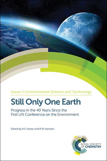 Still Only One Earth by R E Hester, R M Harrison