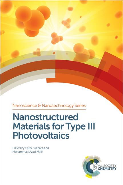 Nanostructured Materials for Type III Photovoltaics by Mohammad Azad Malik, Peter Skabara
