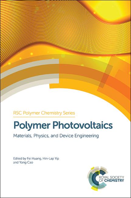 Polymer Photovoltaics by Fei Huang, Hin-Lap Yip, Yong Cao