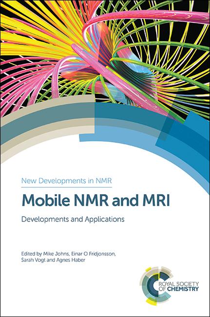Mobile NMR and MRI by Agnes Haber, Einar O Fridjonsson, Michael L Johns, Sarah J Vogt