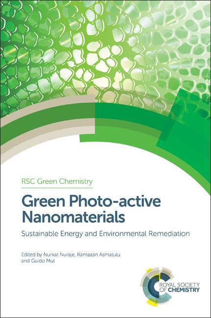 Green Photo-active Nanomaterials by Guido Mul, Nurxat Nuraje, Ramazan Asmatulu