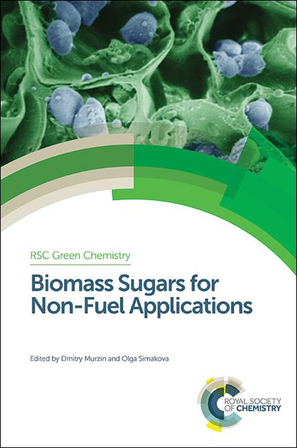 Biomass Sugars for Non-Fuel Applications by Dmitry Murzin, Olga Simakova