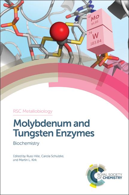 Molybdenum and Tungsten Enzymes by Carola Schulzke, Martin L Kirk, Russ Hille