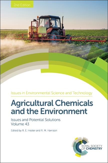 Agricultural Chemicals and the Environment by R E Hester, R M Harrison