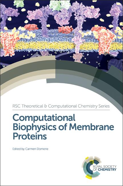 Computational Biophysics of Membrane Proteins by Carmen Domene