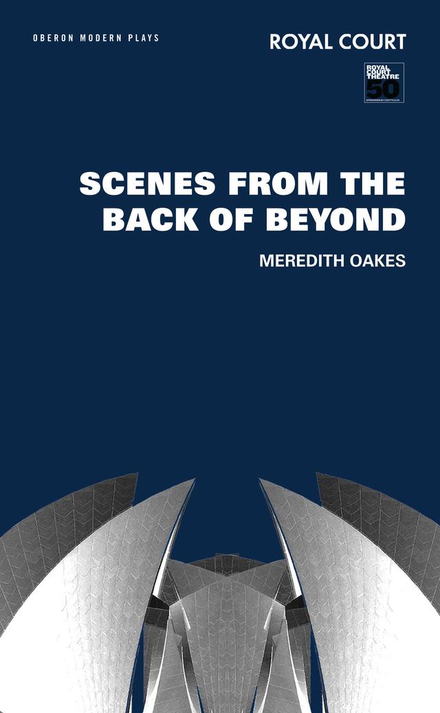 Scenes from the Back of Beyond by Meredith Oakes