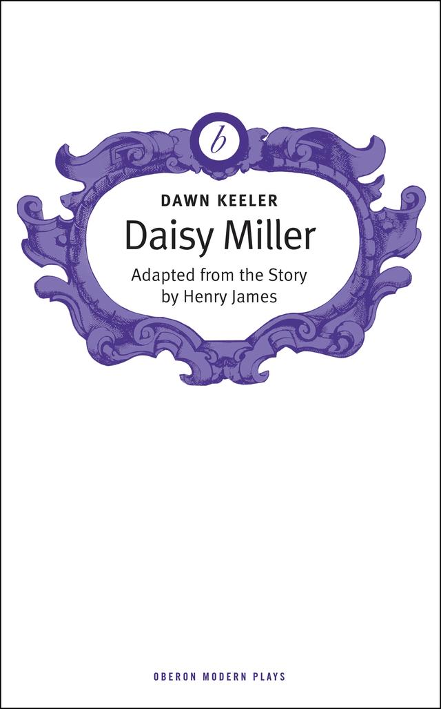 Daisy Miller by Dawn Keeler, Henry James