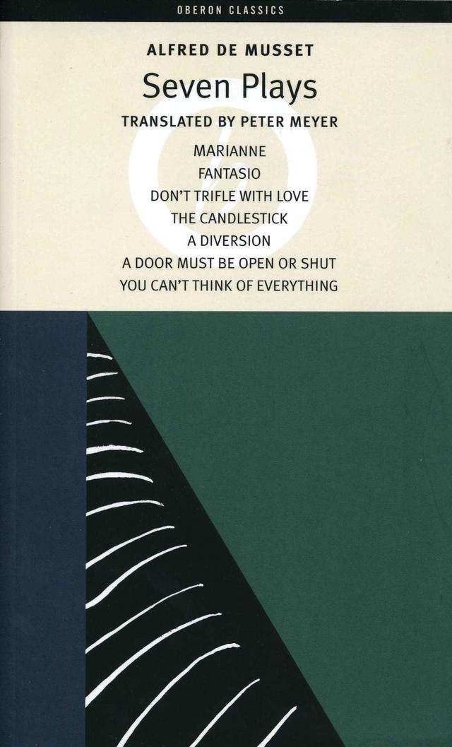 Alfred de Musset: Seven Plays by Alfred De Musset, Peter Meyer