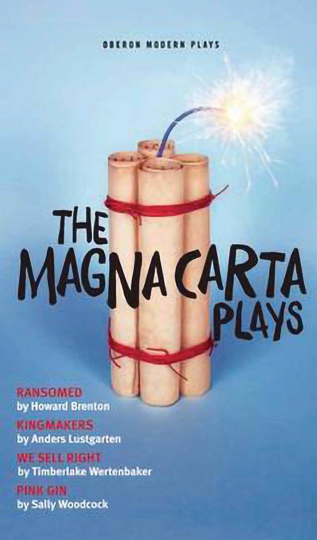 The Magna Carta Plays by Anders Lustgarten, Howard Brenton, Sally Woodcock, Timberlake Wertenbaker