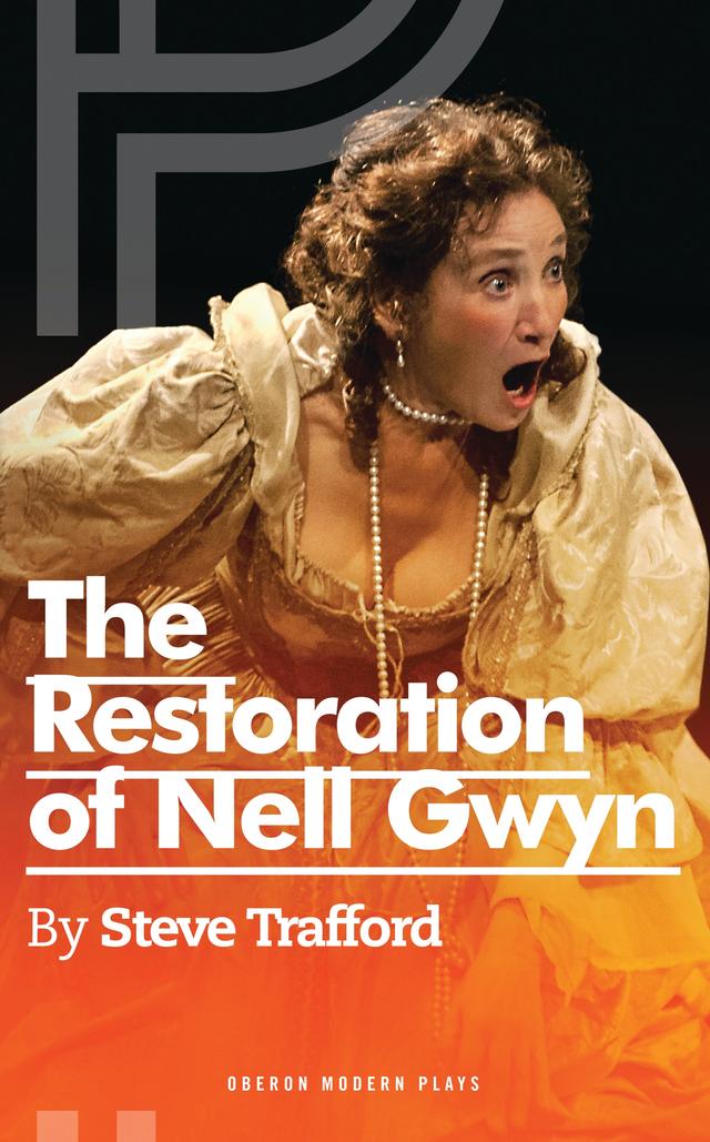 The Restoration of Nell Gwyn by Steve Trafford