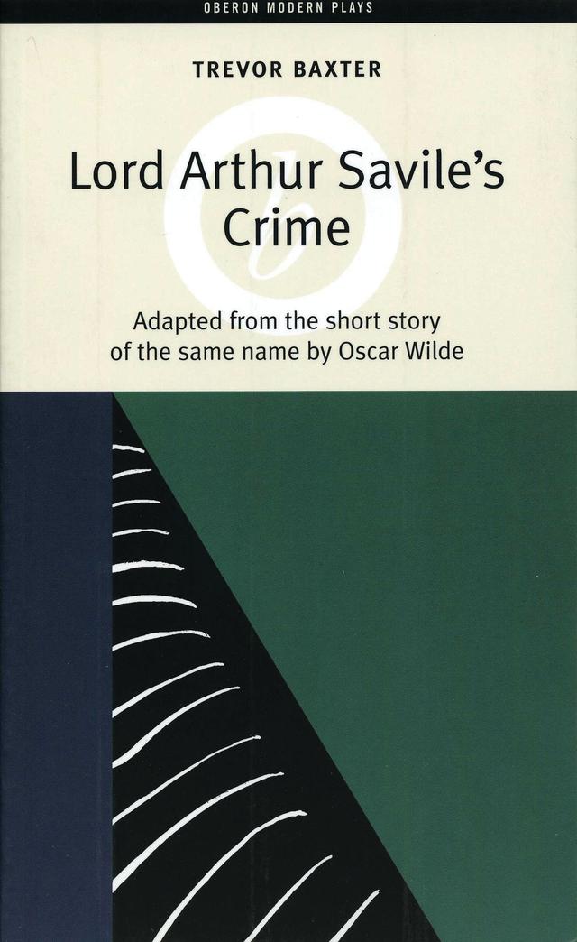 Lord Arthur Savile's Crime by Oscar Wilde, Trevor Baxter