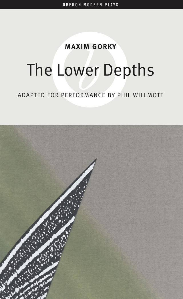 The Lower Depths by Maxim Gorky