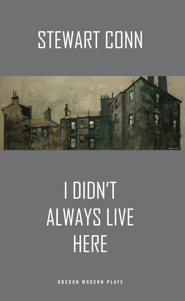 I Didn't Always Live Here by Stewart Conn