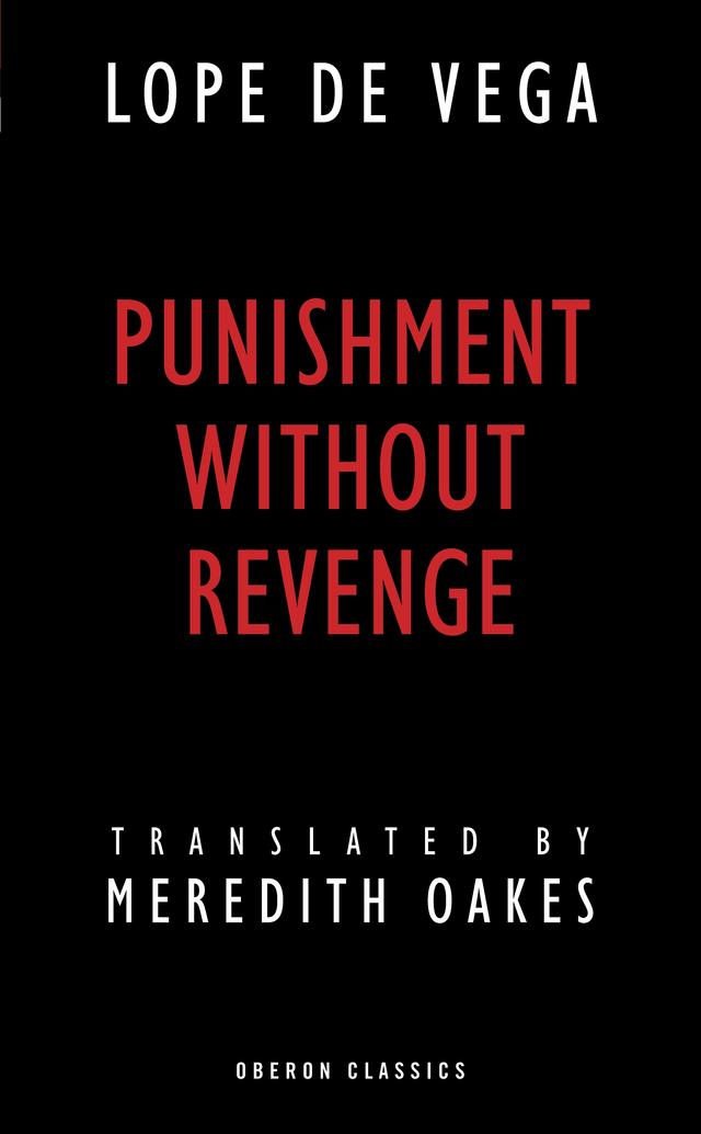 Punishment without Revenge by Lope De Vega, Meredith Oakes