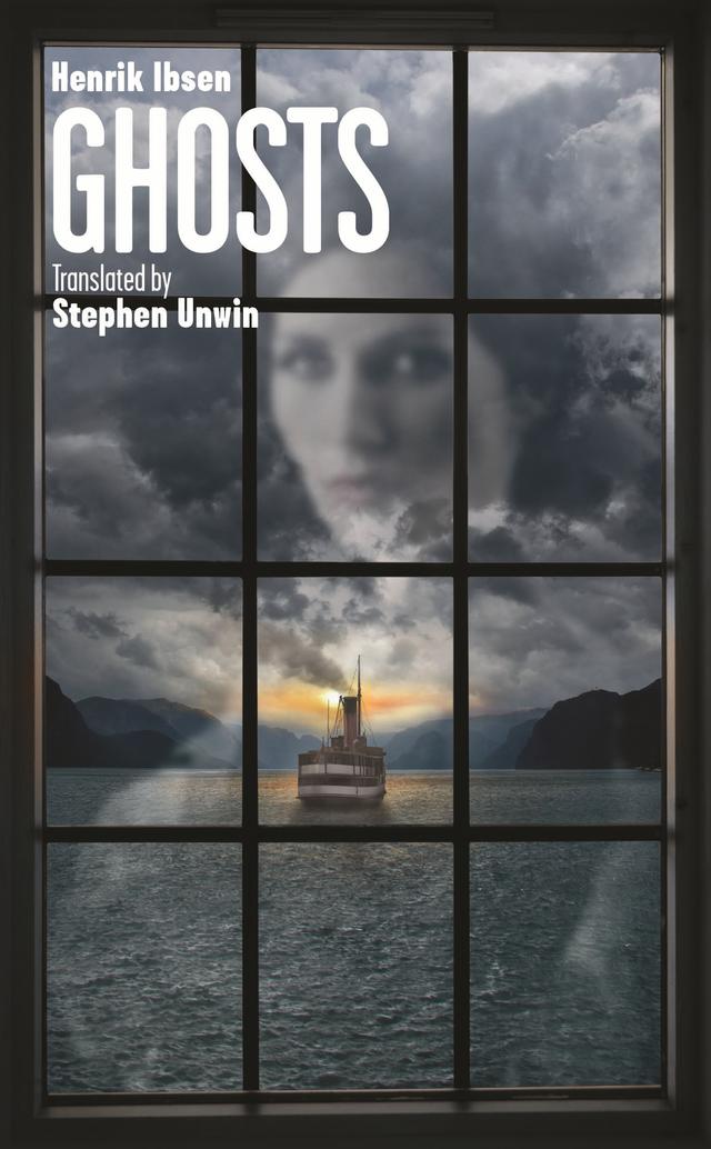 Ghosts by Henrik Ibsen, Stephen Unwin