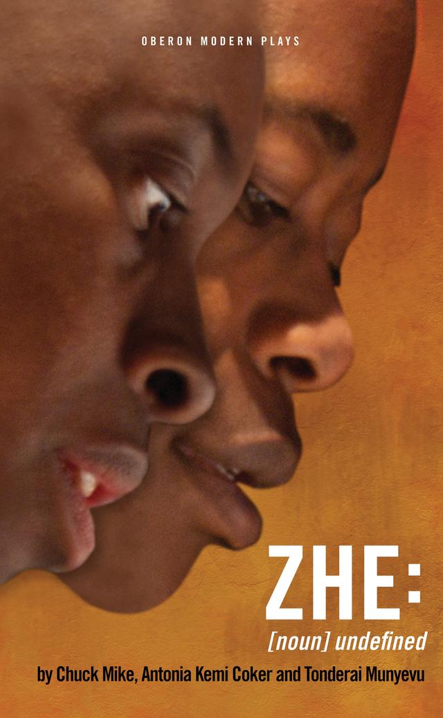 ZHE by Antonia Kemi Coker, Chuck Mike, Tonderai Munyevu