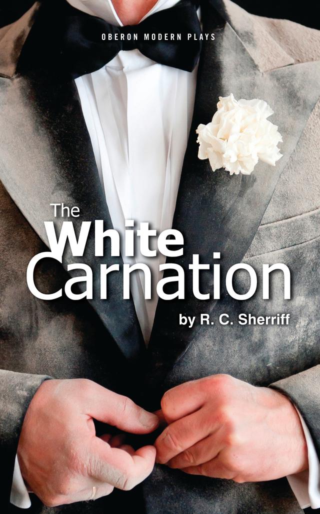The White Carnation by R.C Sherriff