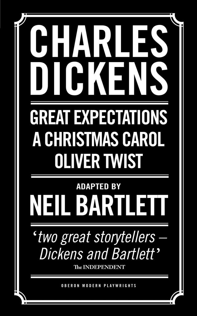 Charles Dickens: Adapted by Neil Bartlett by Charles Dickens, Neil Bartlett