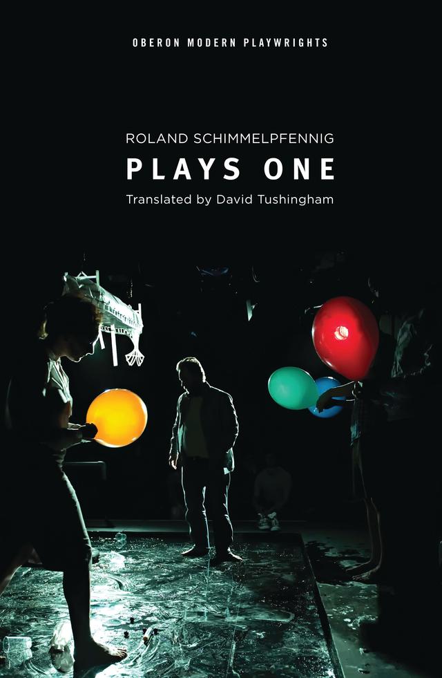 Schimmelpfennig: Plays One by David Tushingham, Roland Schimmelpfennig