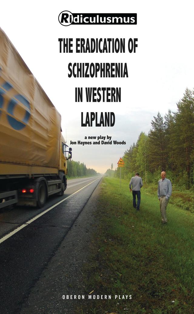 The Eradication of Schizophrenia in Western Lapland by David Woods, Jon Haynes, Ridiculusmus