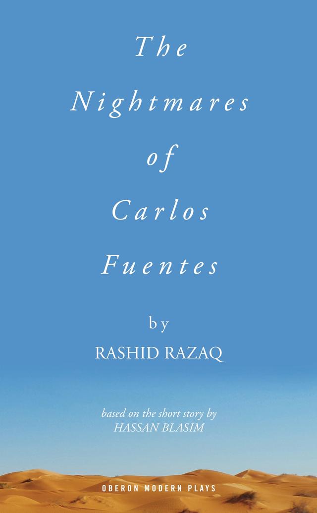 The Nightmares of Carlos Fuentes by Hassan Blasim, Rashid Razaq