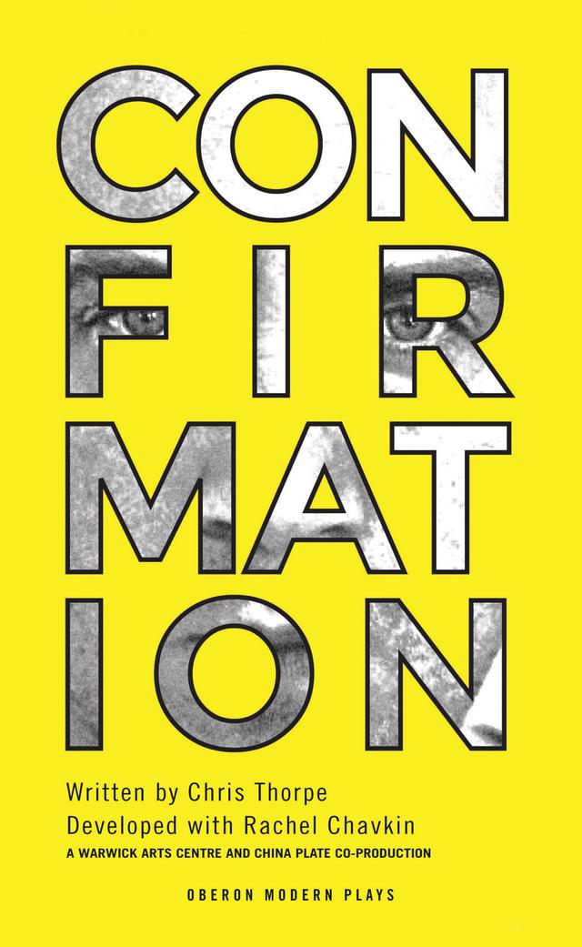 Confirmation by Chris Thorpe, Rachel Chavkin