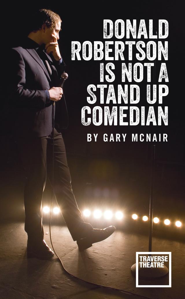 Donald Robertson Is Not a Stand Up Comedian by Gary McNair