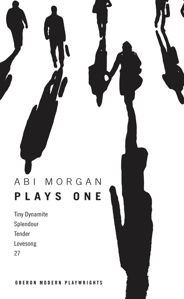 Abi Morgan: Plays One by Abi Morgan