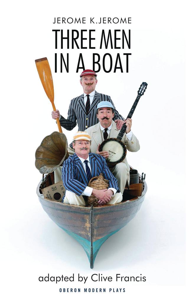 Three Men in a Boat by Clive Francis, Jerome K. Jerome