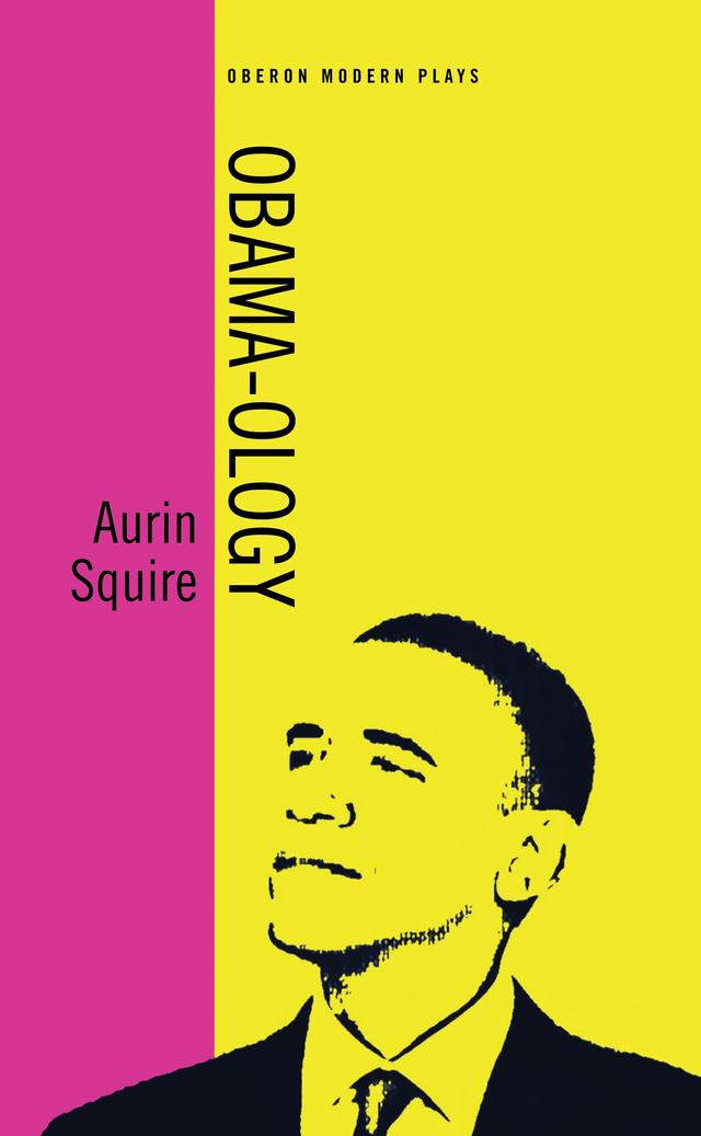 Obama-ology by Aurin Squire