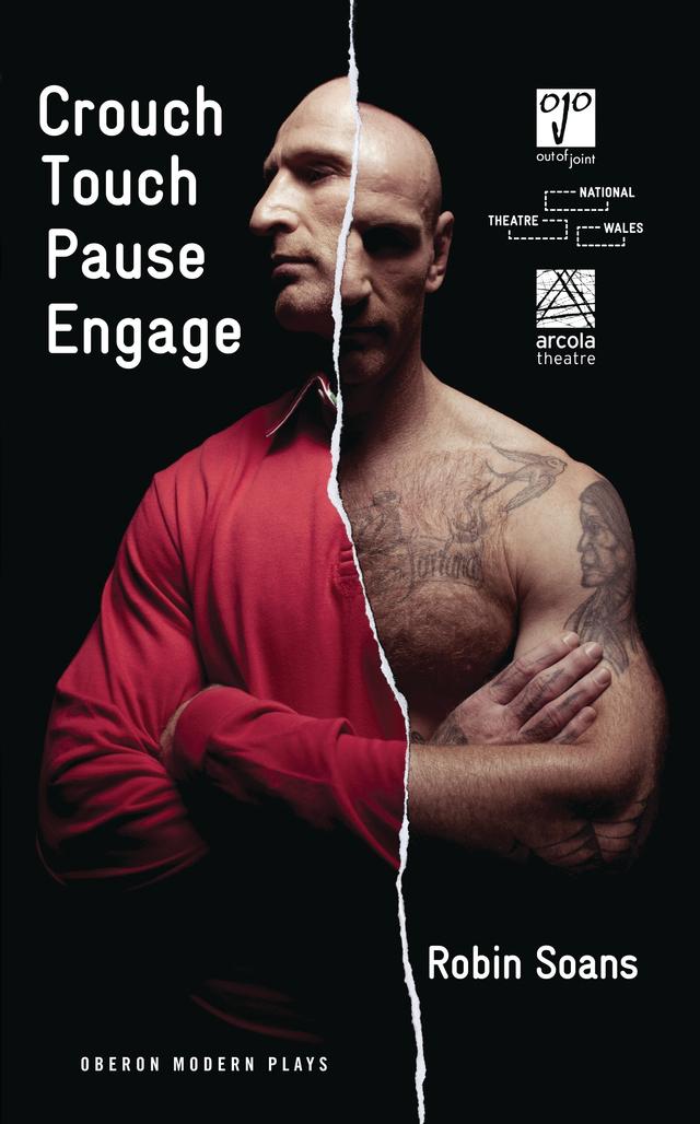 Crouch Touch Pause Engage by Robin Soans