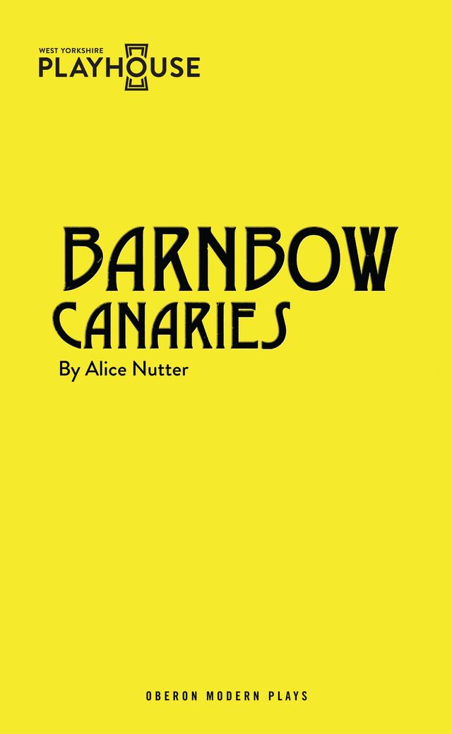Barnbow Canaries by Alice Nutter