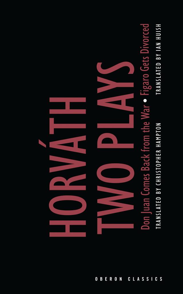 von Horvath: Two Plays, by Christopher Hampton, Ian Huish, Ödön von Horváth