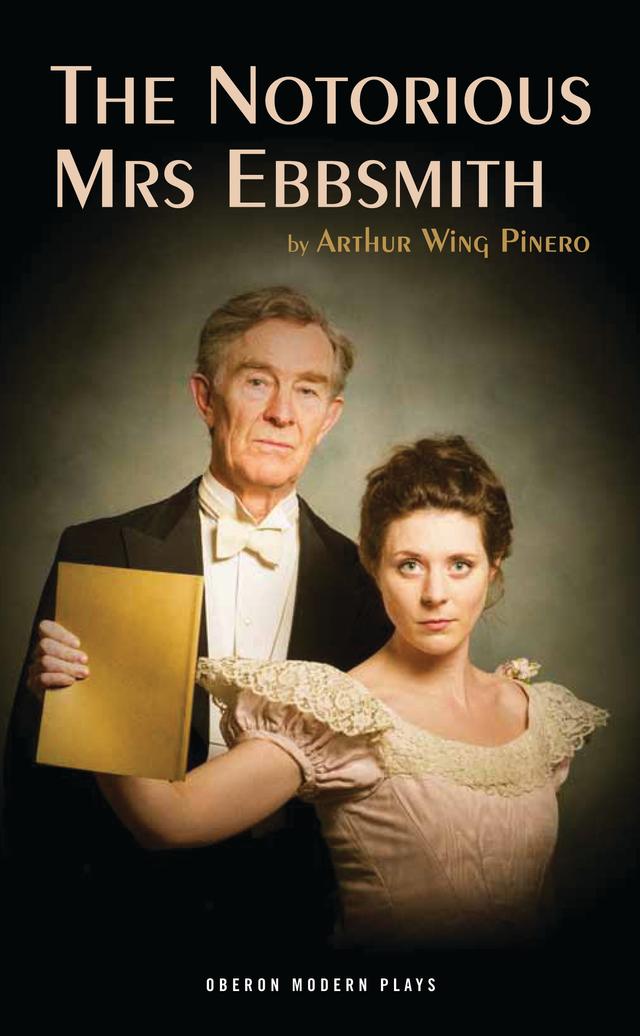 The Notorious Mrs Ebbsmith by Arthur Wing Pinero
